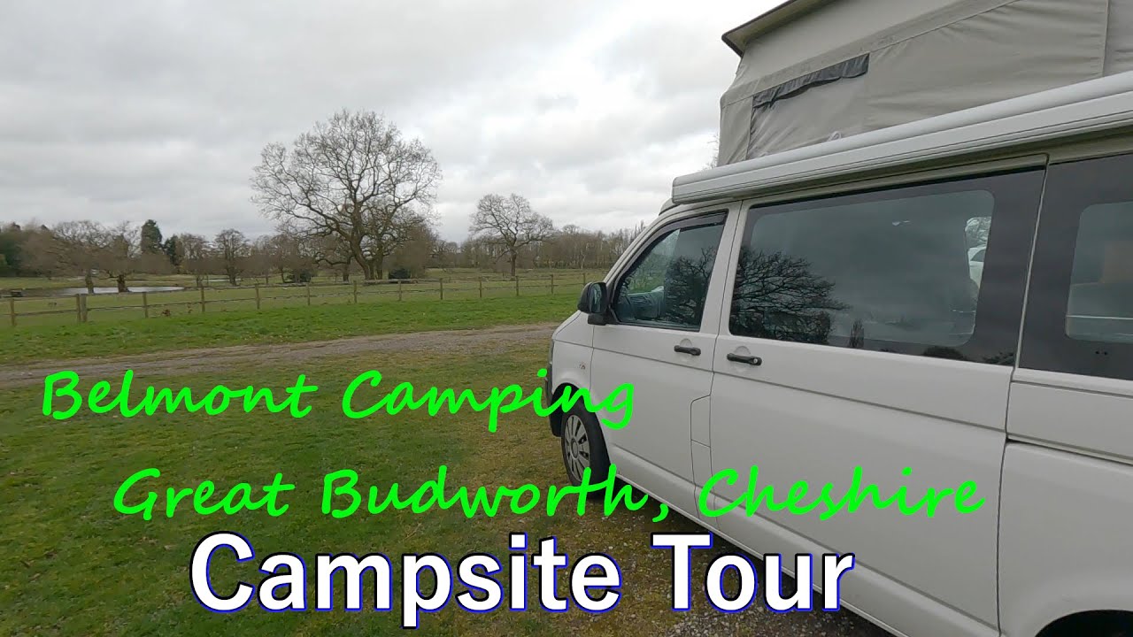 Campsite Tour - Belmont Camping ¦ Great Budworth ¦ Cheshire