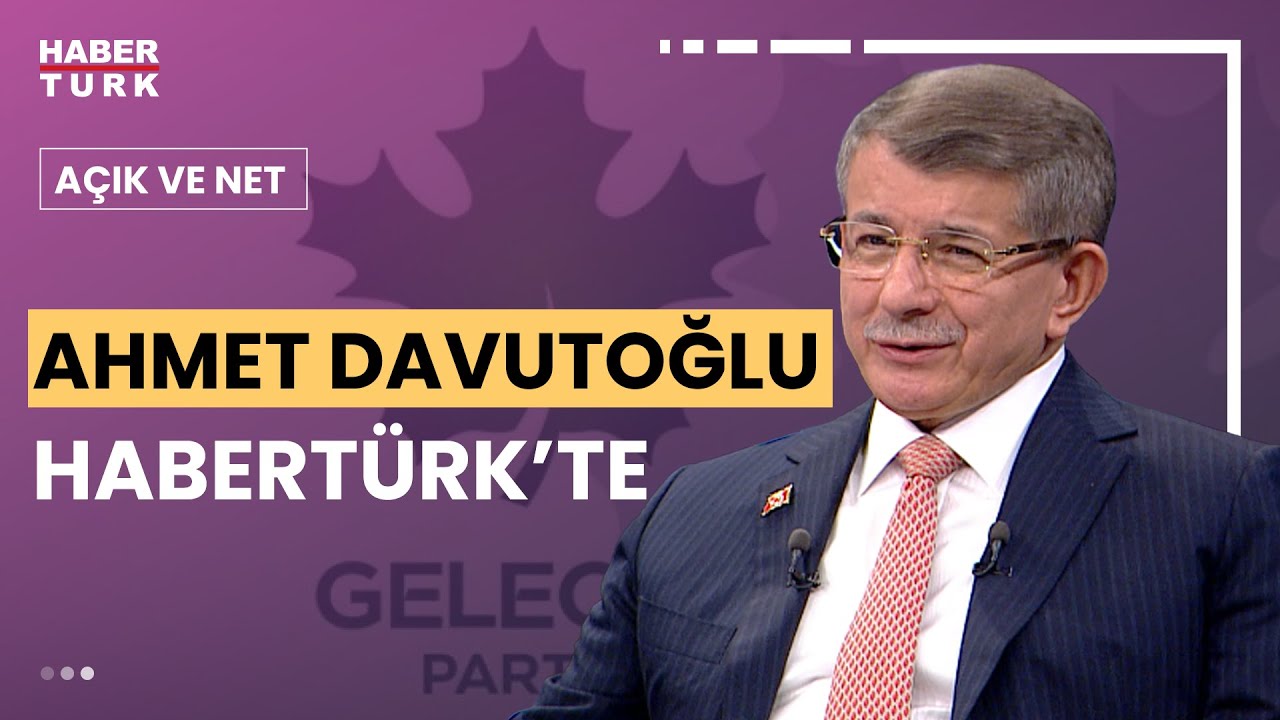 Gelecek Partisi Genel Başkanı Ahmet Davutoğlu soruları yanıtlıyor...