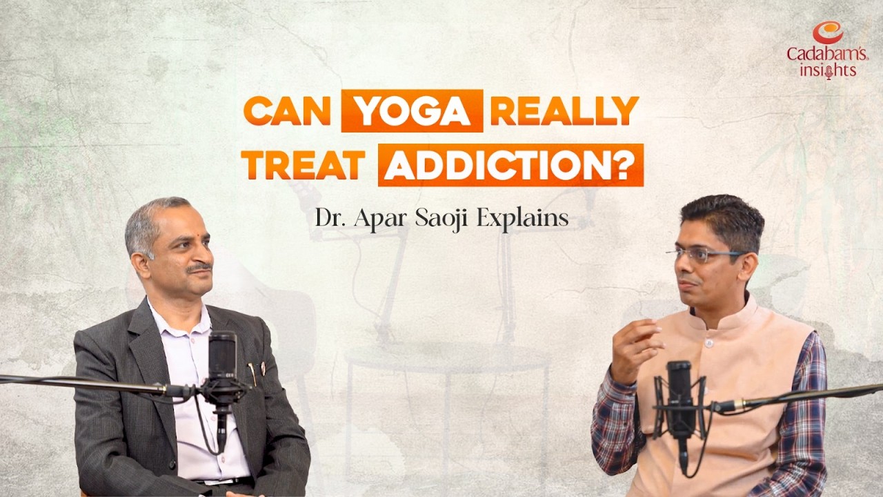 How Yoga Helps Addiction & Mental Health | Scientific Evidence Explained by Dr. Apar Saoji
