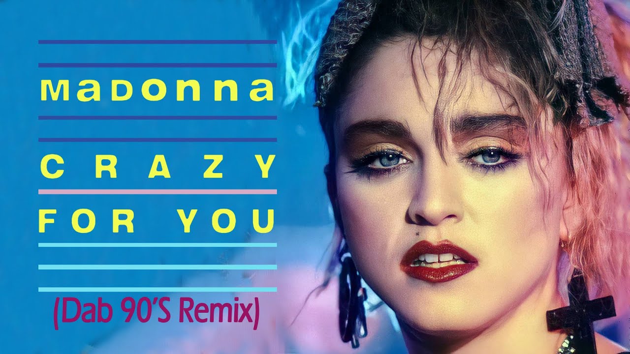 Madonna - Crazy For You (Dab 90's Remix)