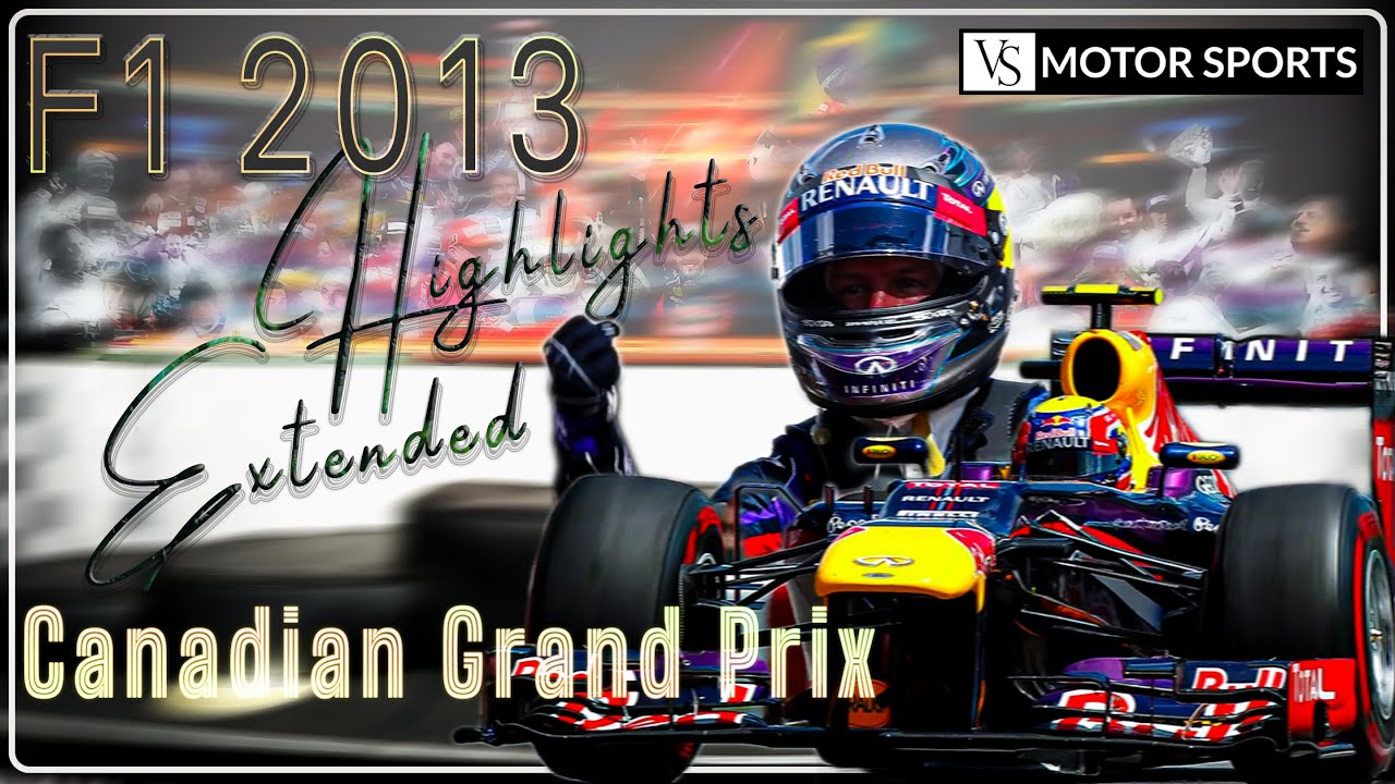 Extended Highlights | F1 | Round 7 | Canadian GP | 2013