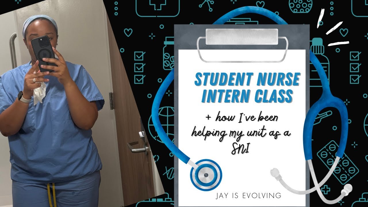 STUDENT NURSE INTERN  CLASS + how I’ve been helping my unit