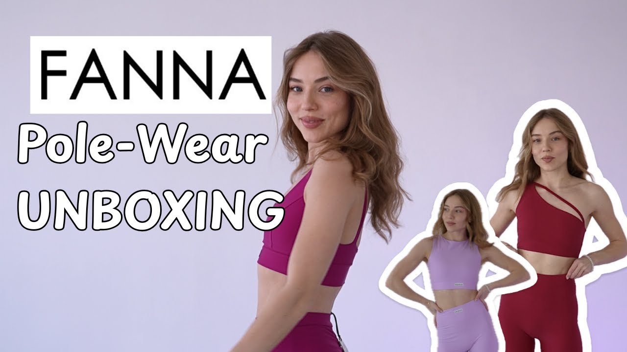 FANNA Polewear Unboxing/Review for Dancers