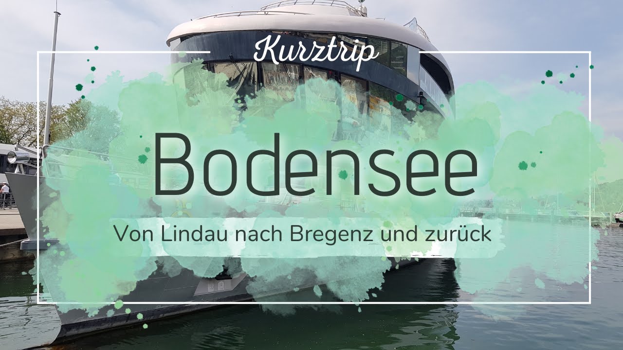 Zu Fuß von Lindau nach Bregenz und zurück - Kurztrip Bodensee
