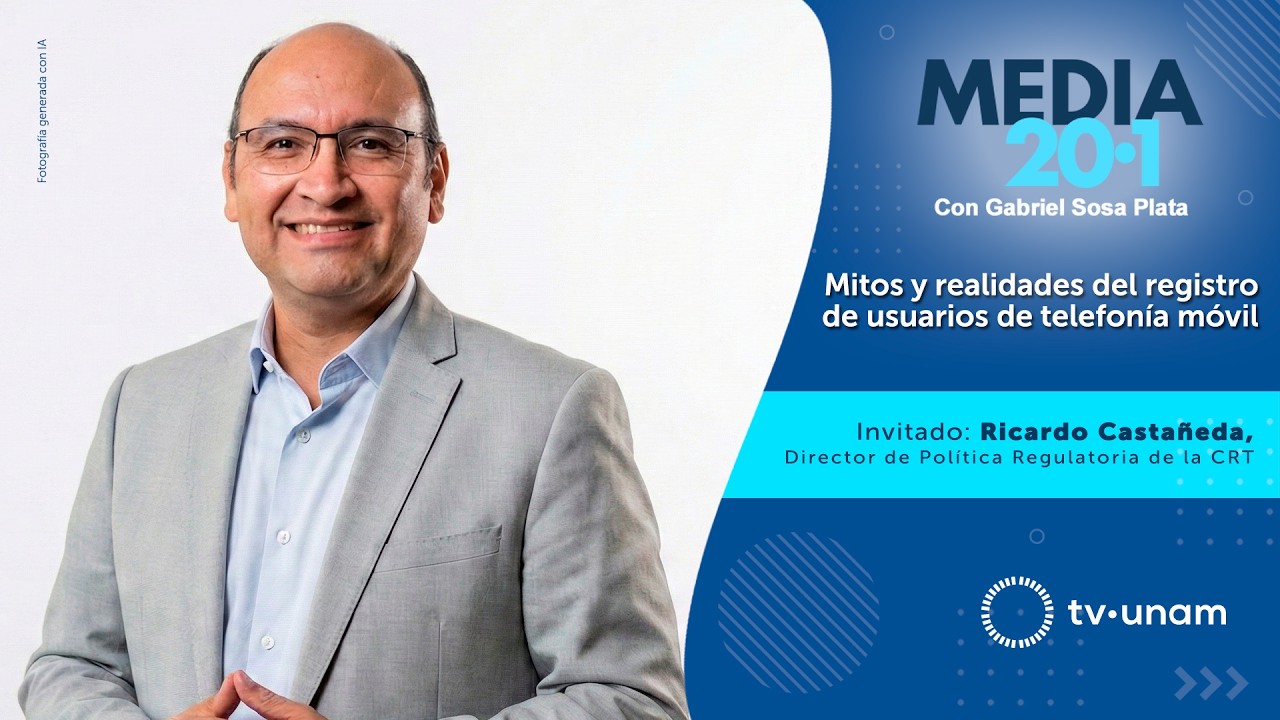 Media 20.1- Mitos y realidades del registro de usuarios de telefonía móvil