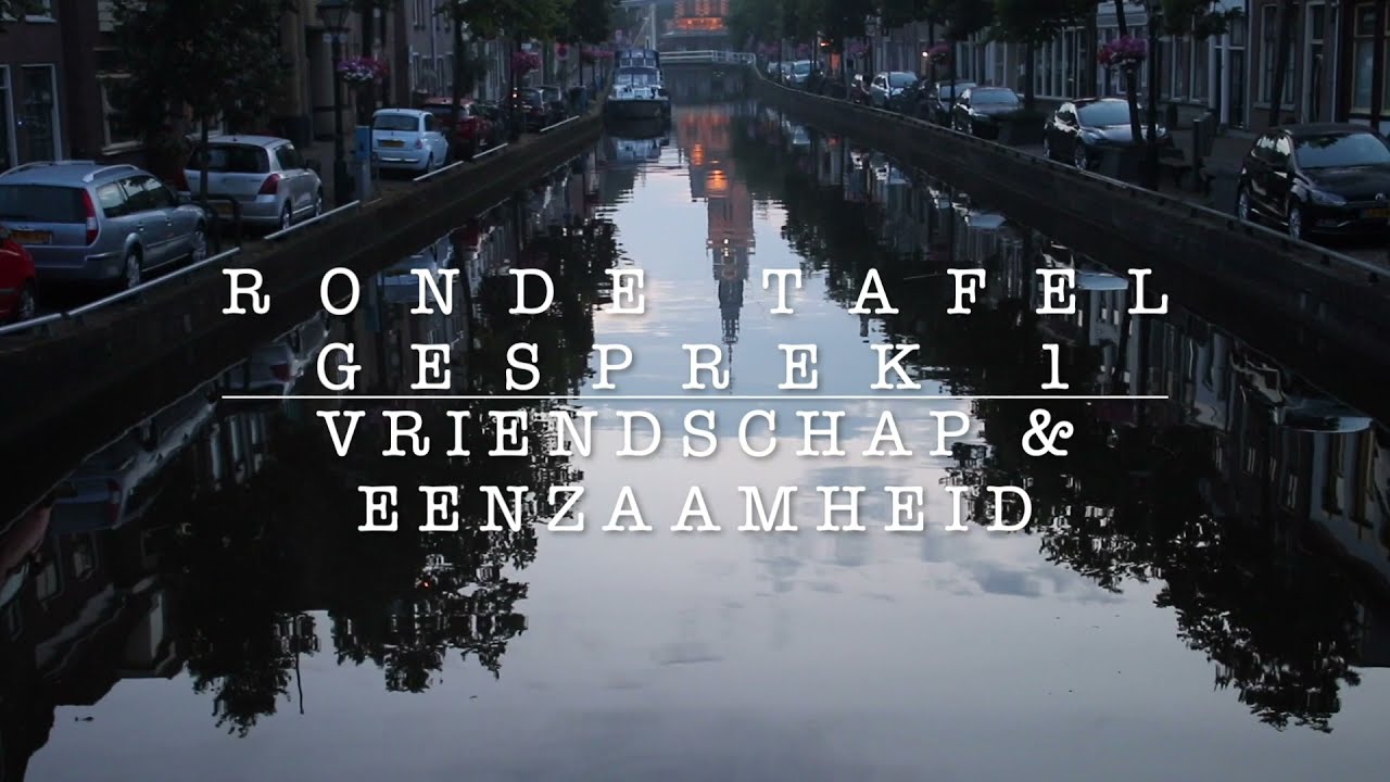 Rondetafel 1 vriendschap & eenzaamheid