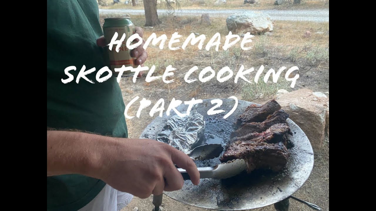 DIY SKOTTLE COOKING (PART.2)