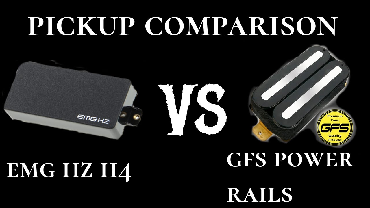 Pickup Comparision - GFS Power Rails VS EMG HZ H4