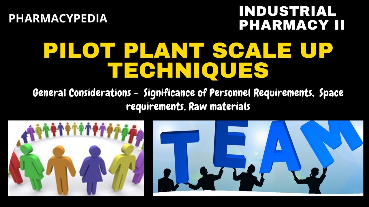 PILOT PLANT SCALE UP TECHNIQUES | GENERAL CONSIDERATIONS |  INDUSTRIAL PHARMACY  2| B.PHARM  7th SEM
