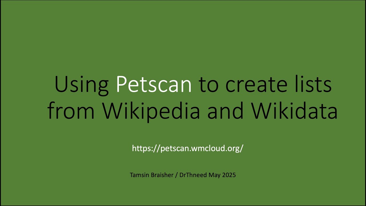 Using Petscan to create lists from Wikipedia and Wikidata