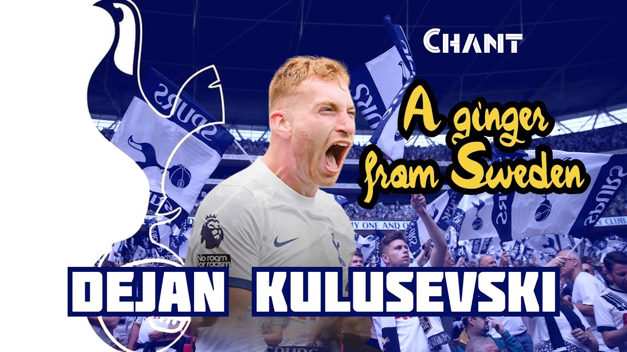 Gimme gimme gimme a ginger from Sweden - Tottenham chant for Dejan Kulusevski [WITH LYRICS]