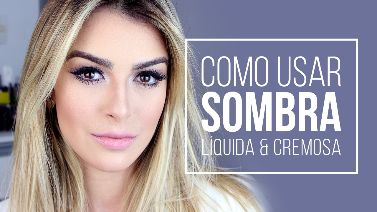 Como usar sombra líquida e cremosa por Mariana Saad