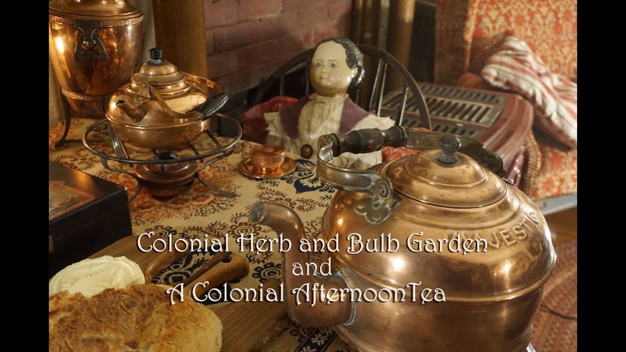 Colonial Herb and bulb garden Plans and a Colonial Tea Party