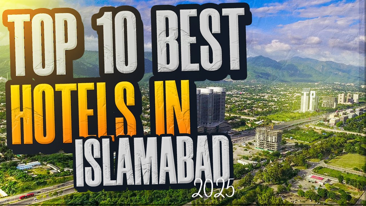 Top 10 Best Hotels In Islamabad 2025 | Top 10 Hotels In Islamabad | Best Hotels In Islamabad