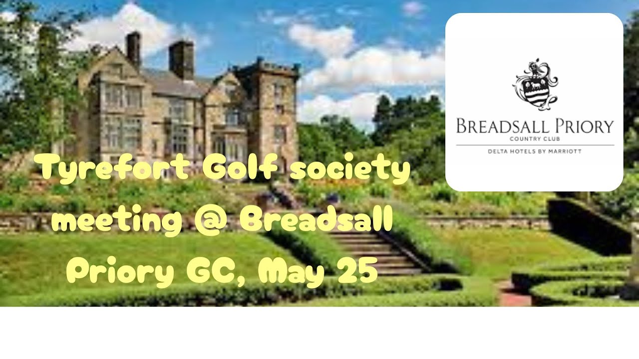 Golf Society Meeting, Breadsall Priory GC May 25