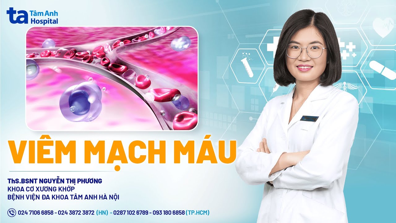 Viêm mạch máu: Nguyên nhân, triệu chứng, chẩn đoán và điều trị | CTCH Tâm Anh