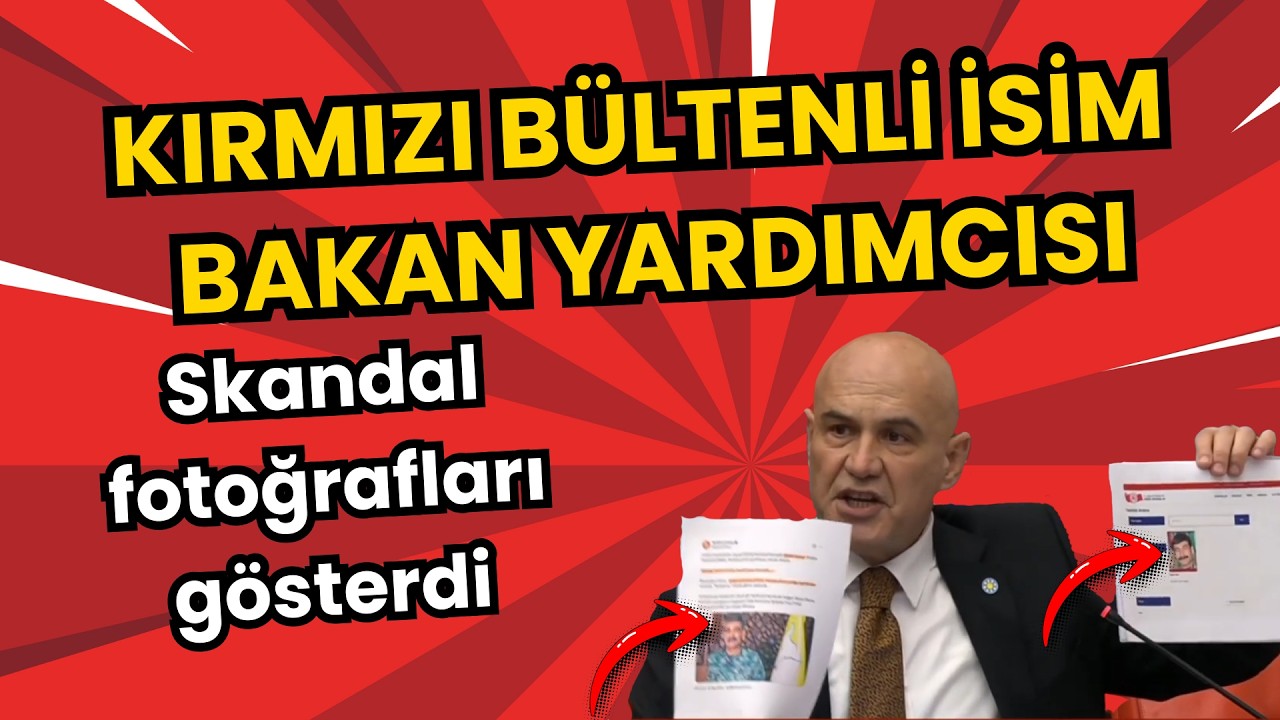 Turhan Çömez Meclis’te belge gösterdi! “Kırmızı bültenle aranan isim bakan yardımcısı oldu”