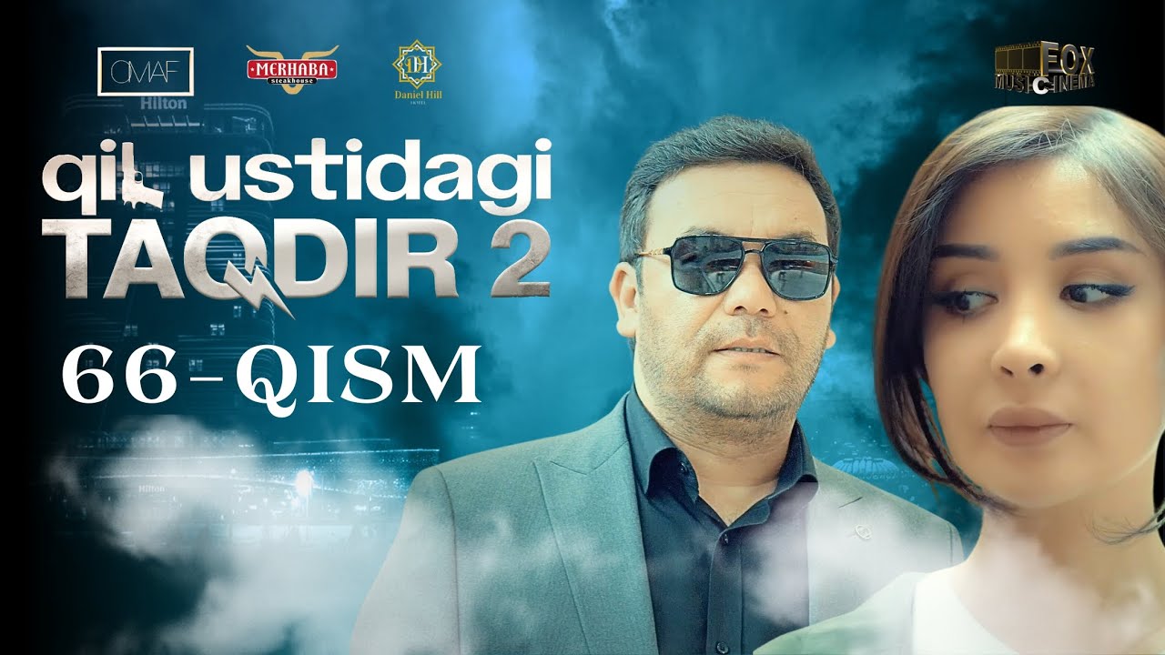 Qil Ustidagi Taqdir 2 - mavsum 66 - qism (milliy serial) | Қил Устидаги Тақдир 2 - мавсум 66 - қисм