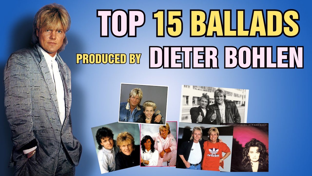 DIETER BOHLEN BALLADS ...15 BALADAS producidas por DIETER BOHLEN !!!😍😍😍