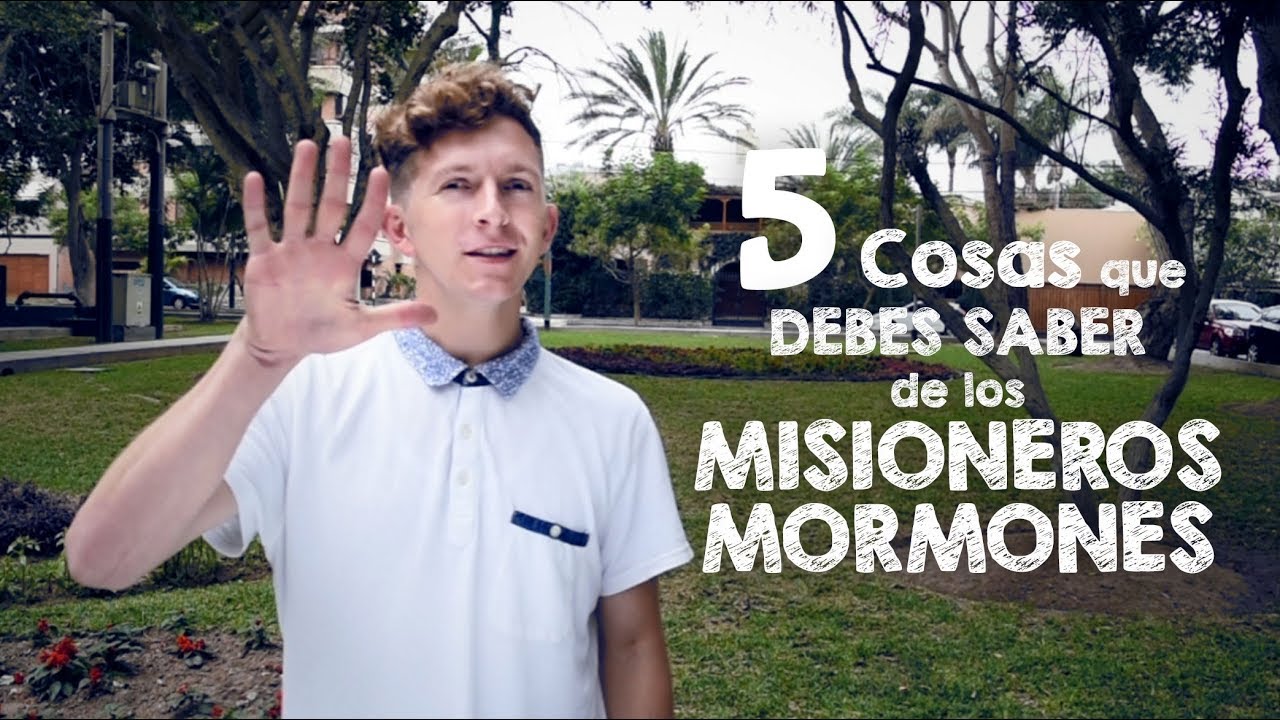 5 cosas que debes saber de los misioneros mormones