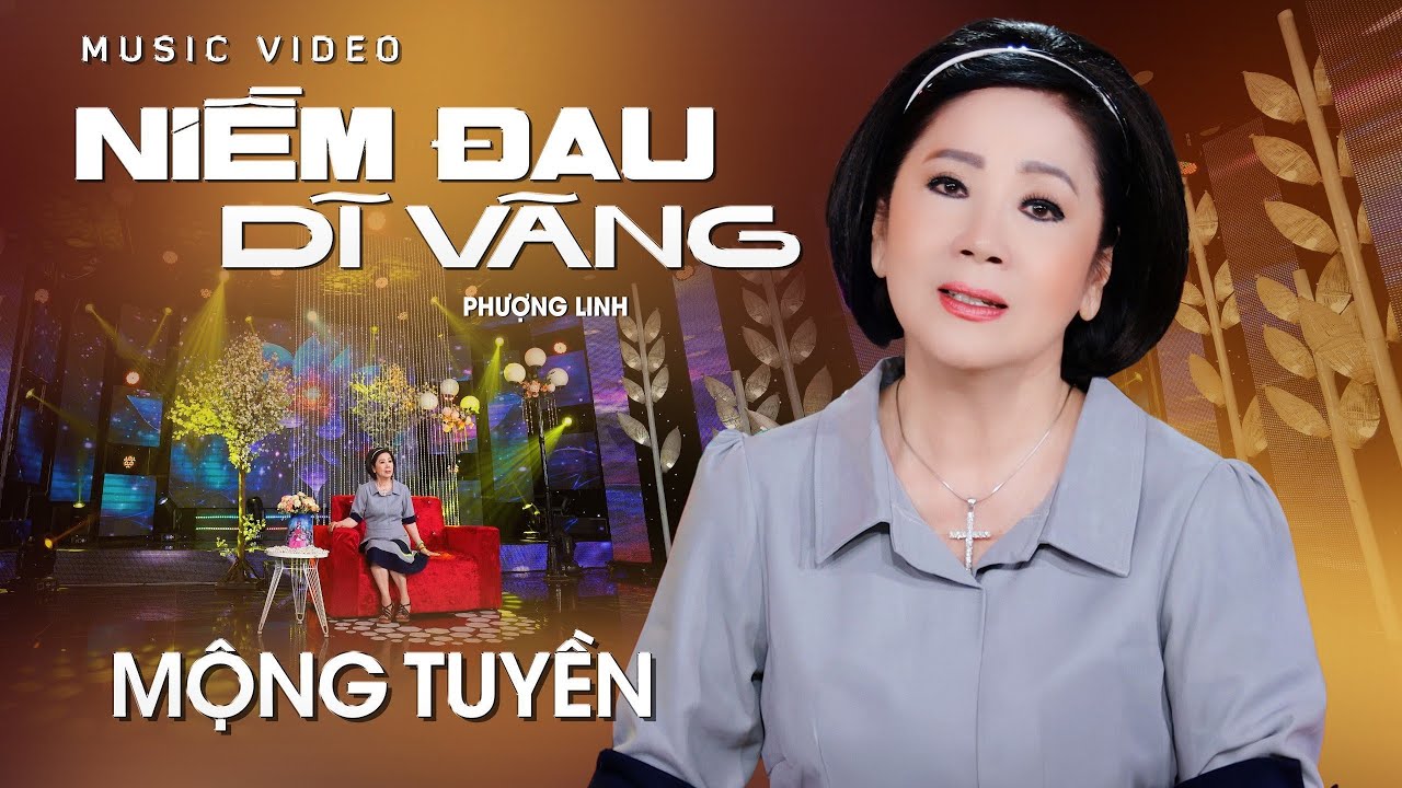 NIỀM ĐAU DĨ VÃNG - MỘNG TUYỀN | Sáng tác: Phượng Linh | Official MV 4K