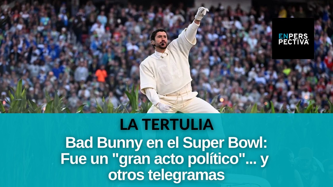 Bad Bunny en el Super Bowl: Fue un 