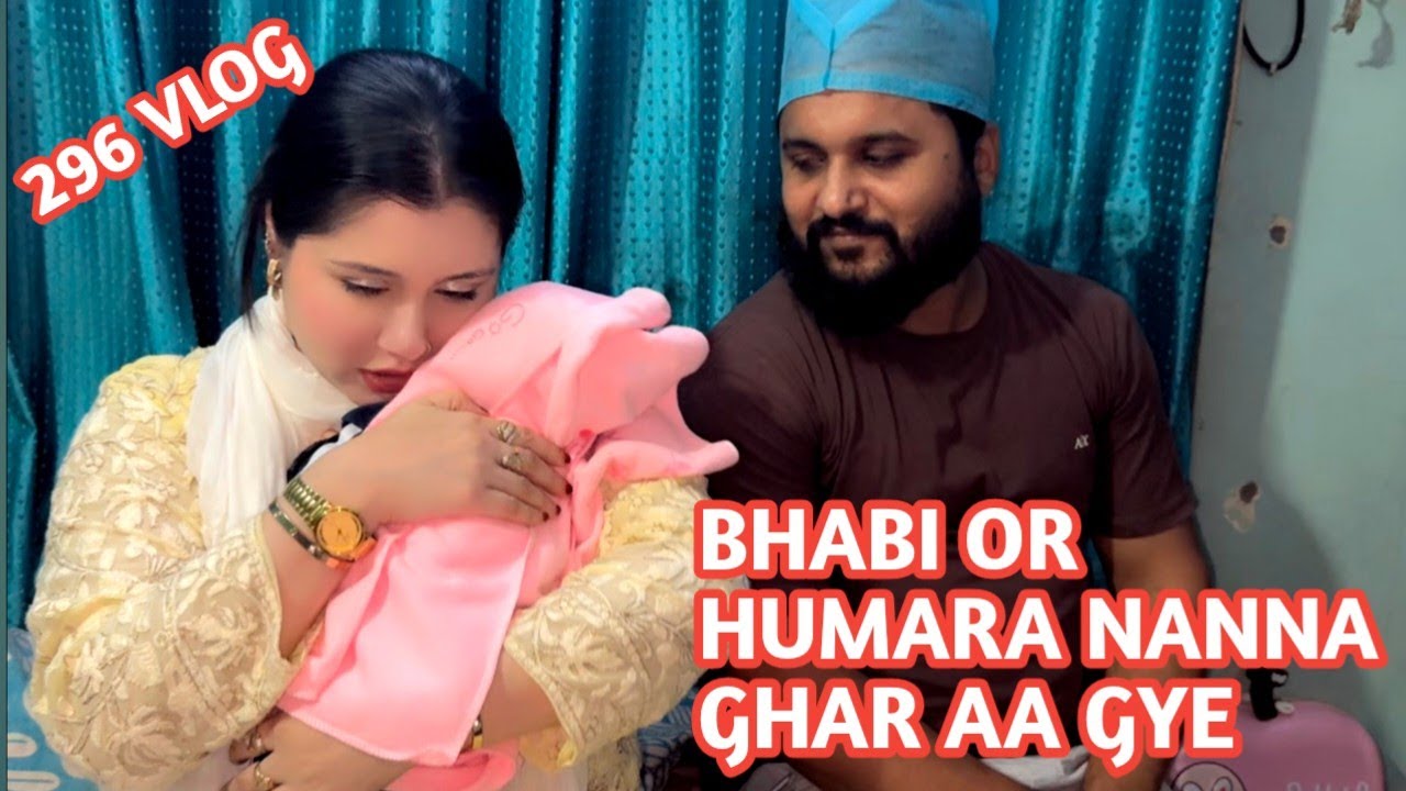 296 vlog || bhabi or humara nanna ghar aa gye || zebakhanmalik family vlog