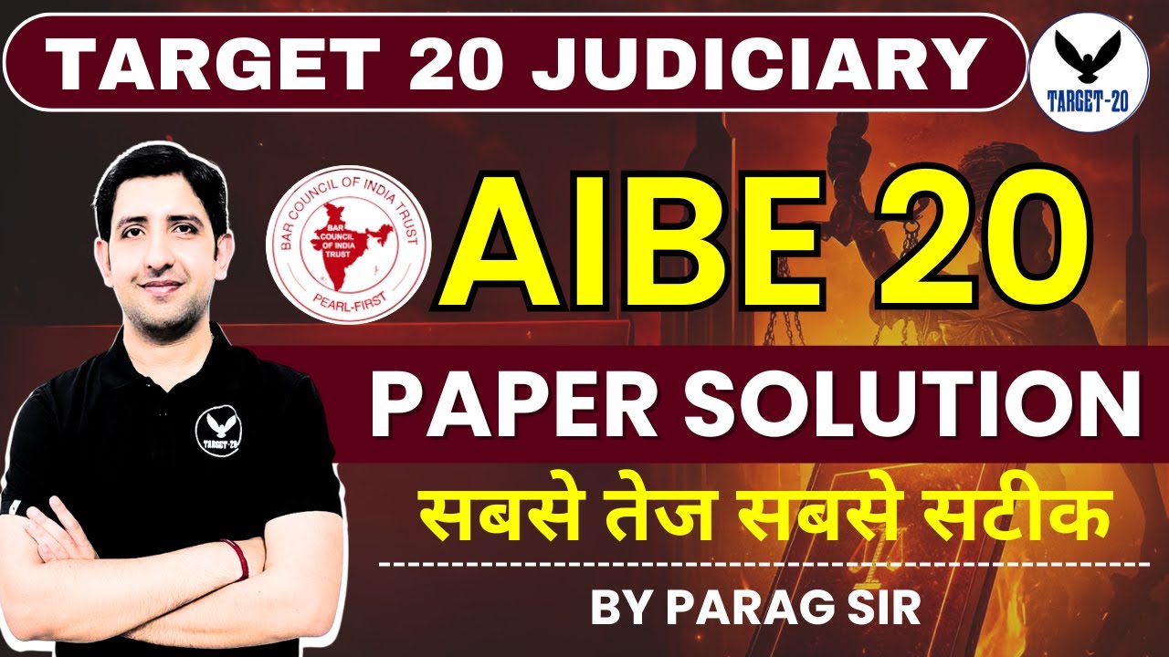 AIBE 20 Paper Solution 2025 |All India Bar Examination |AIBE Exam Analysis 2025| Parag Sir| TARGE-20