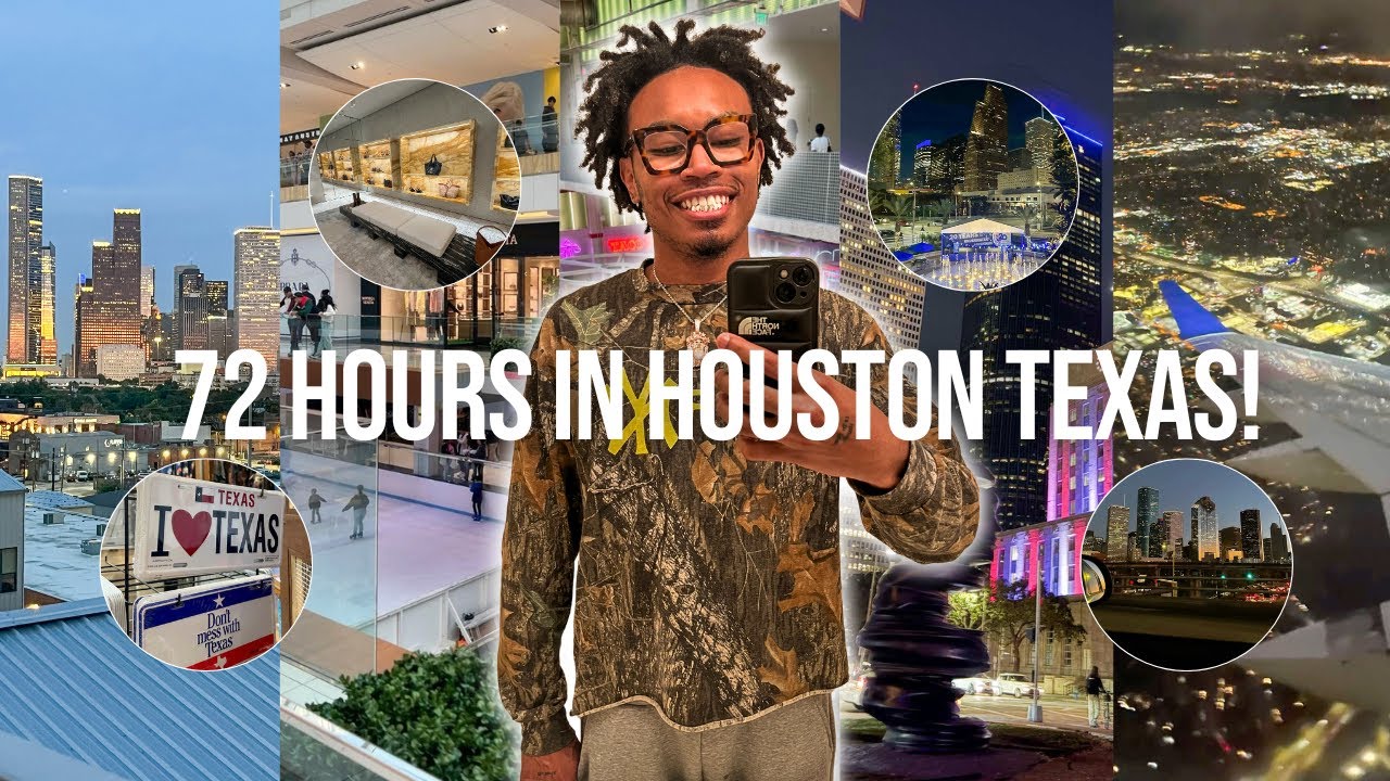 72 HOURS IN HOUSTON TEXAS!