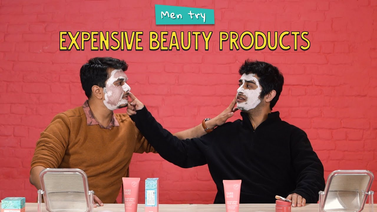 Men Try Expensive Beauty Products | Ok Tested