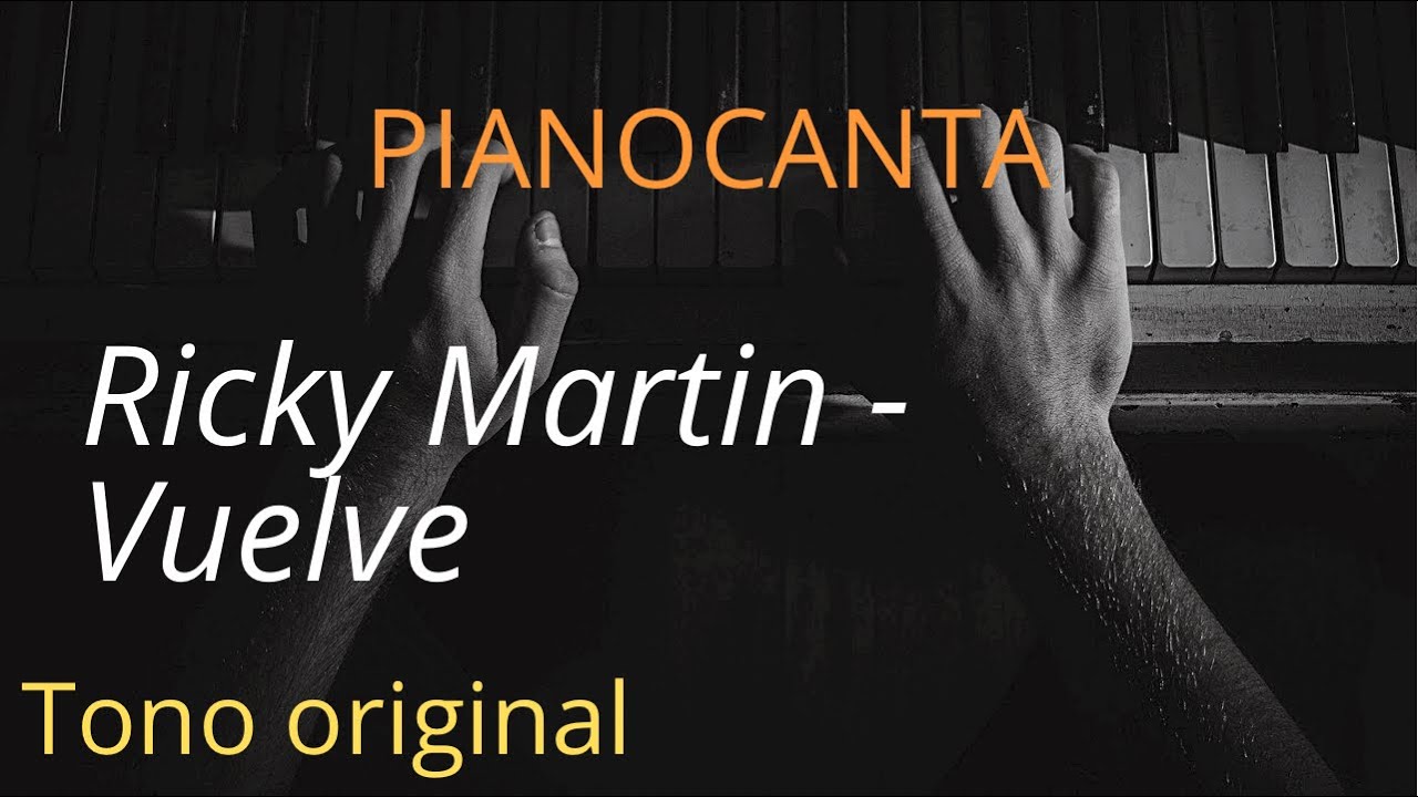 Ricky Martin - Vuelve [Karaoke con piano] Tono Original (DbM)