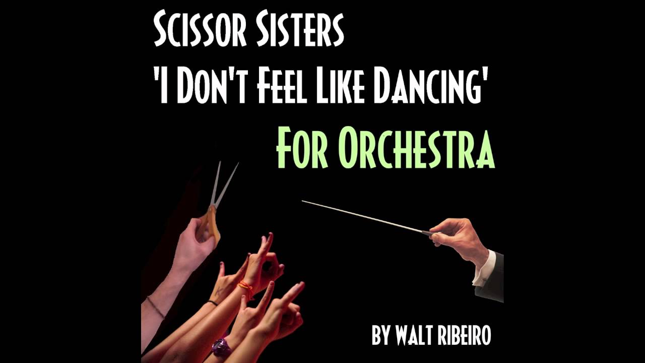 Scissor Sisters 'I Don't Feel Like Dancing' For Orchestra