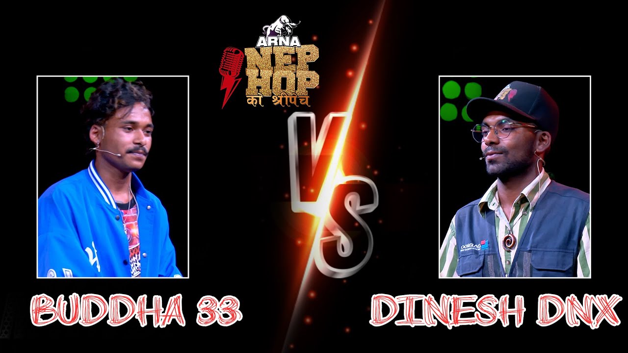 BUDDHA 33 VS DINESH DNX || BATTLE FEST || ARNA Nephop Ko Shreepech
