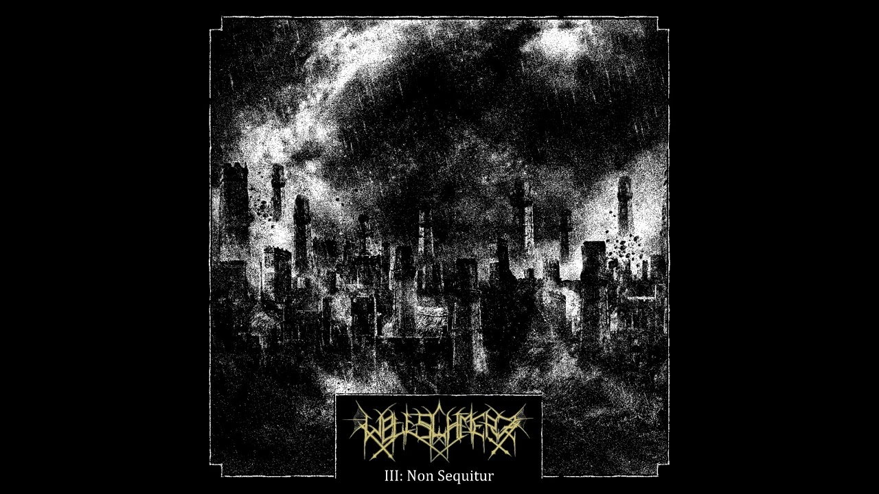 Weltschmerz - III: Non Sequitur (Full album)