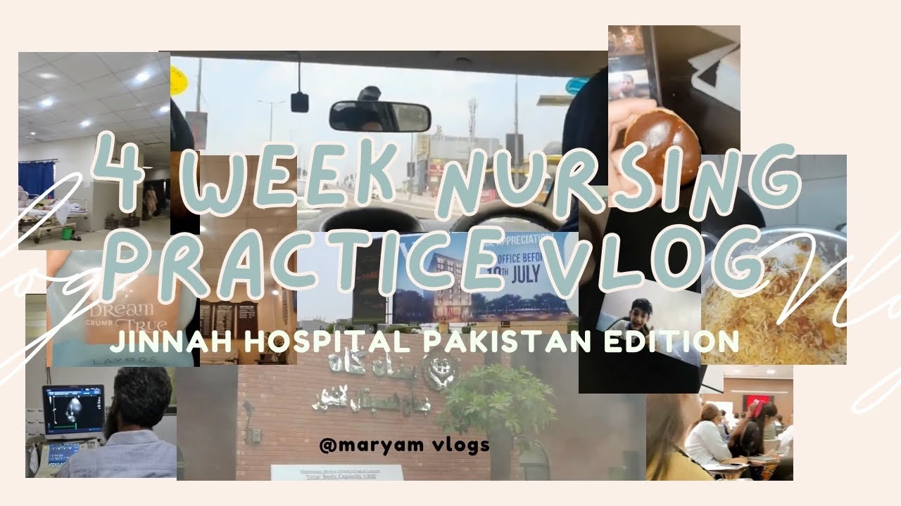 4 WEEK NURSING PRACTICE AT JINNAH HOSPITAL IN LAHORE PAKISTAN VLOG