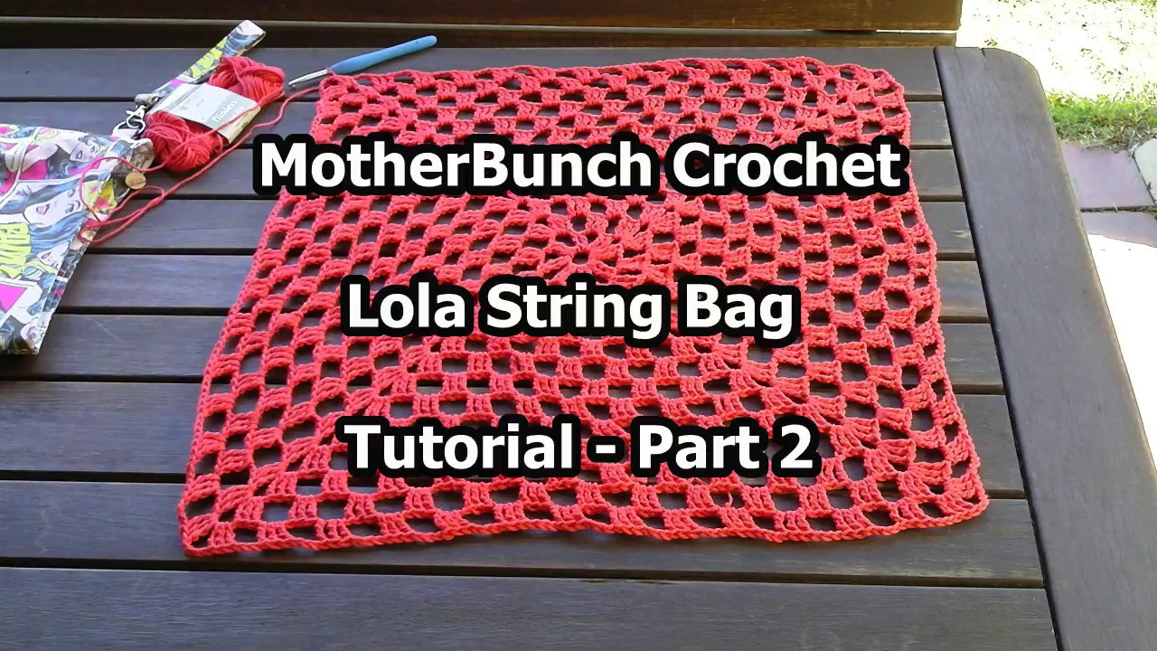 Lola String Bag Crochet Tutorial - Part 2