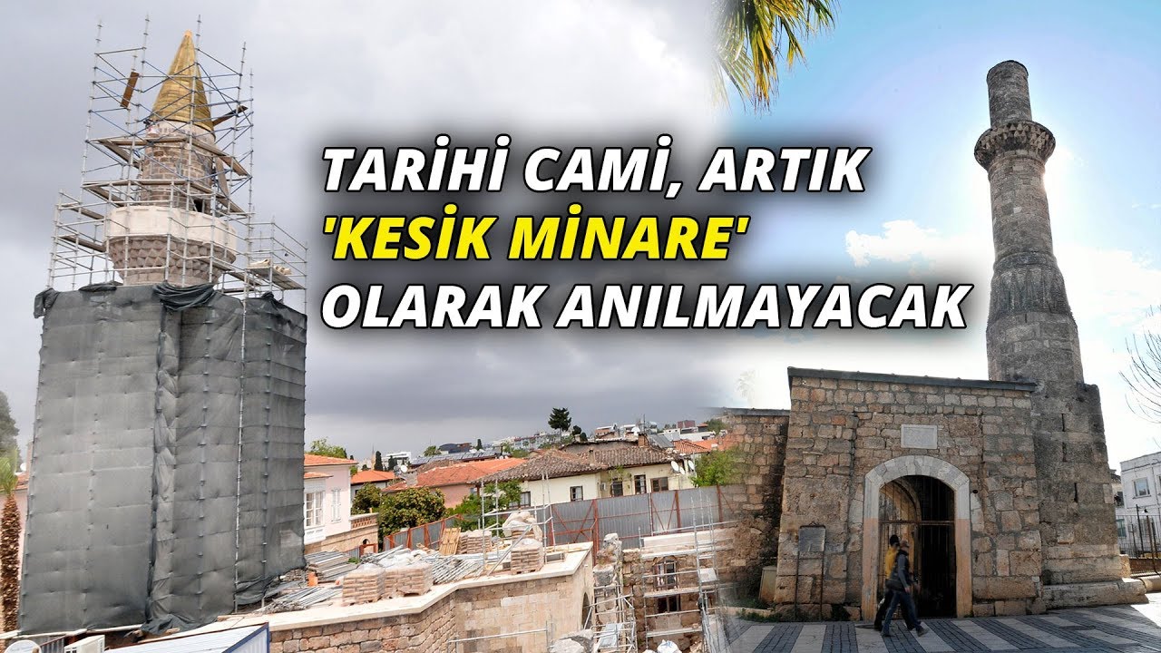 Tarihi cami, artık 'kesik minare' olarak anılmayacak