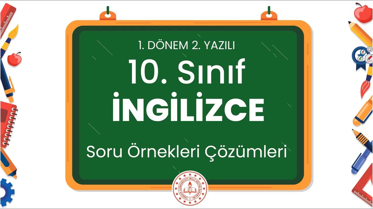 10. Sınıf İngilizce 1. Dönem 2. Yazılı Soru Örnekleri Çözümleri (2024 - 2025)