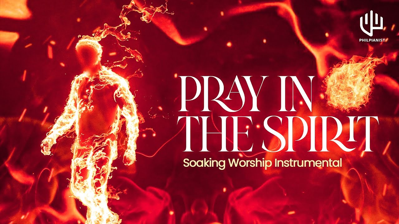 PRAY IN THE SPIRIT 1 HOUR🔥TONGUES OF FIRE | CRY IN THE SPIRIT - SOAKING PRAYER INSTRUMENTAL
