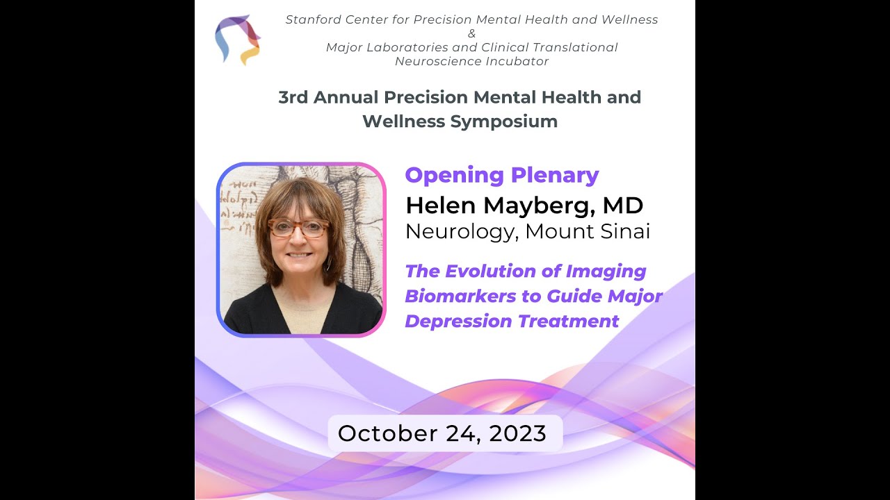 2023 Stanford Precision Mental Health & Wellness Symposium - Opening Plenary - Dr. Helen Mayberg