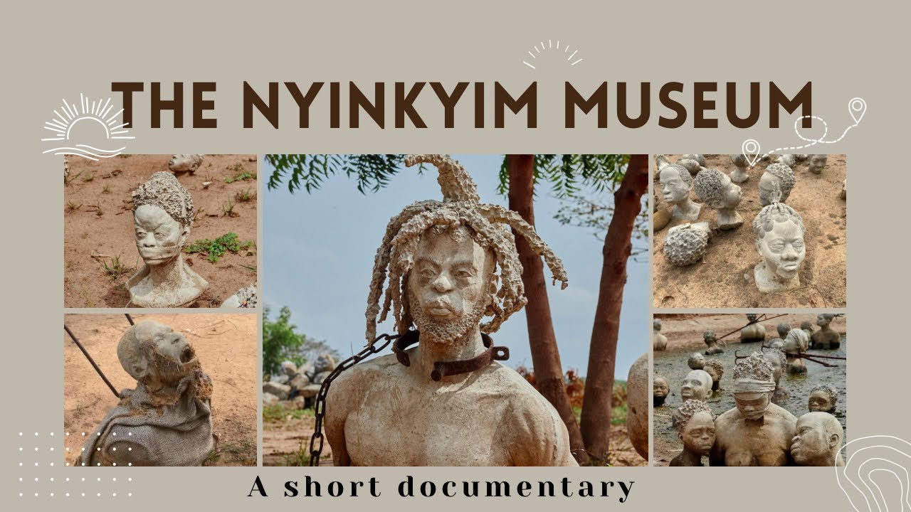 The Nyinkyim Museum: A Powerful Reminder of Ghana's Painful Slave Trade History