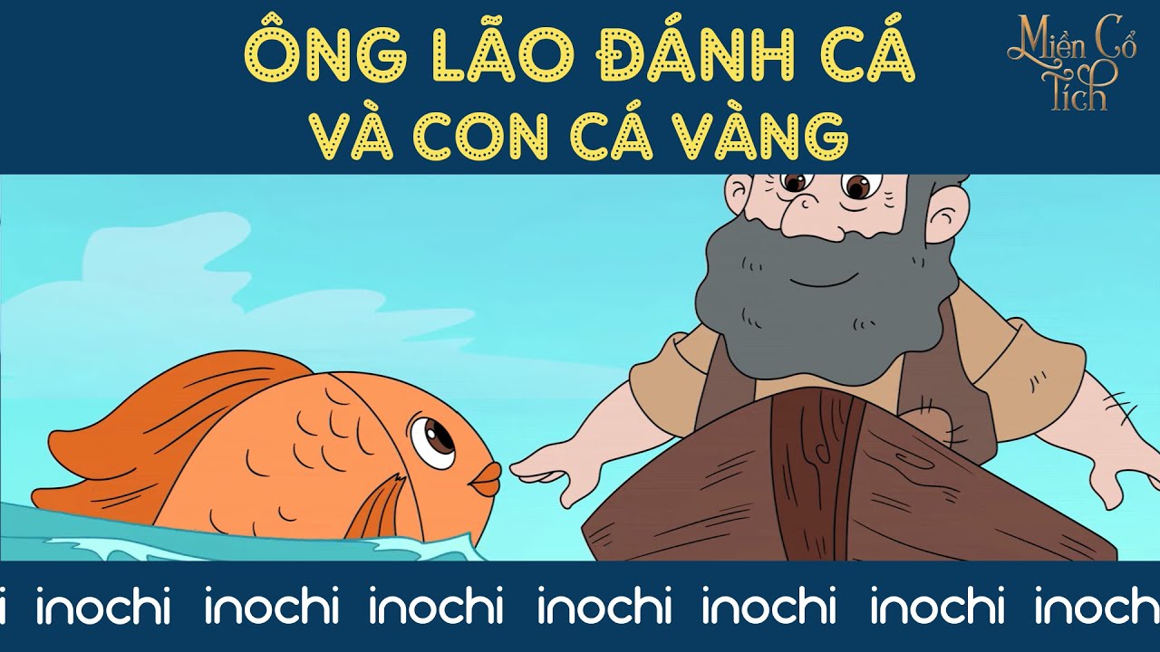 Miền Cổ Tích - Ông Lão Đánh Cá Và Con Cá Vàng