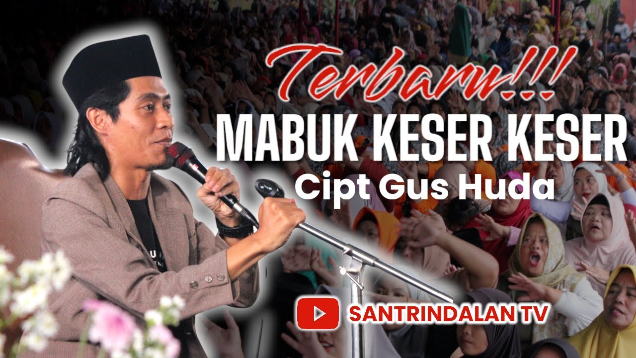 MABUK KESER KESER - GUS HUDA