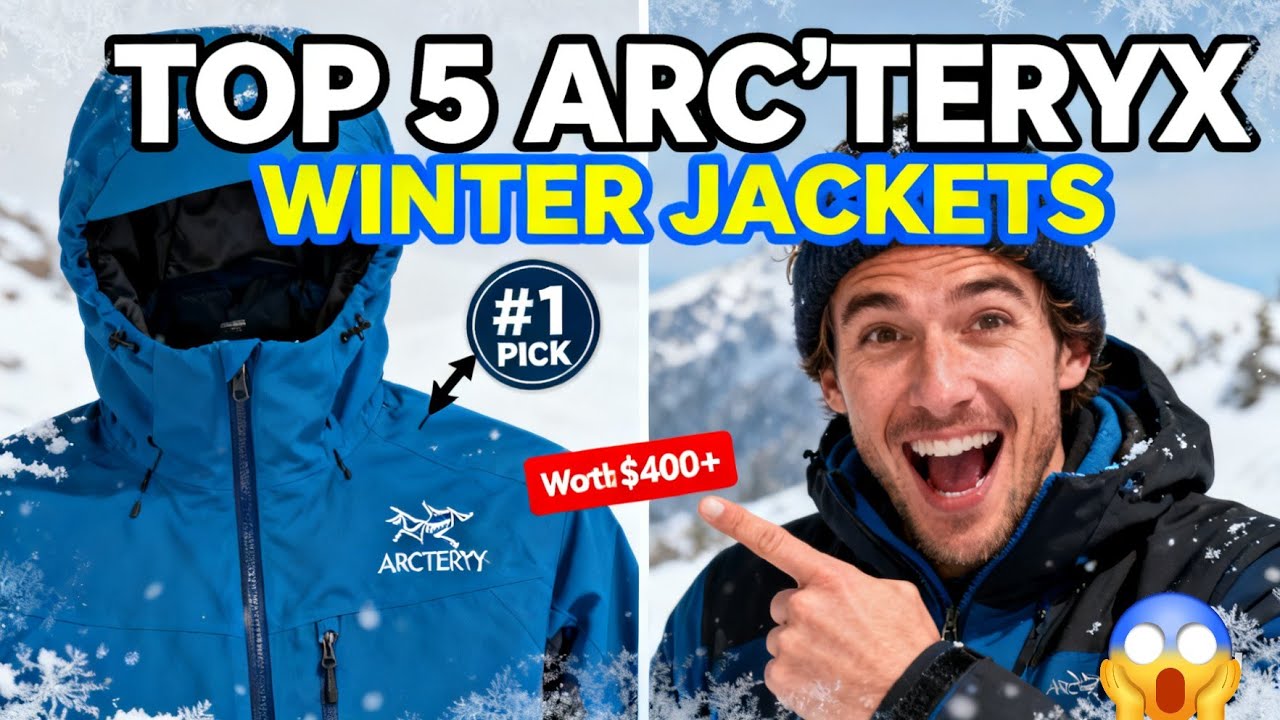 ❄️TOP 5 BEST ARC'TERYX  JACKETS  FOR WINTER❄️