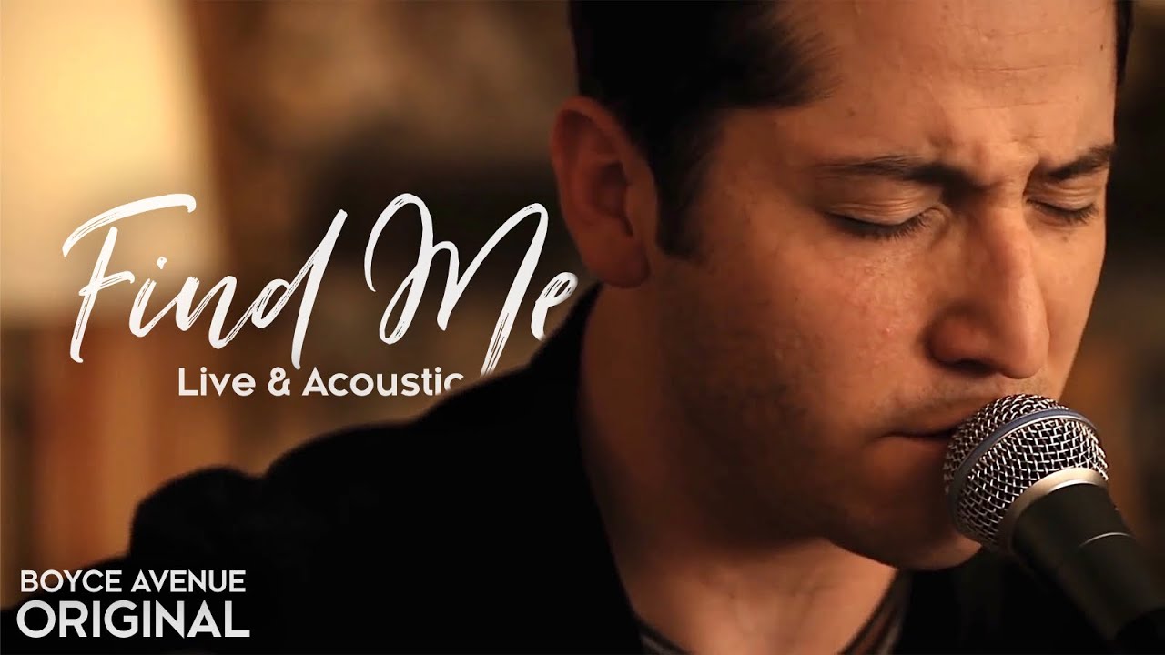 Boyce Avenue - Find Me (Live & Acoustic)(Original Song) on Spotify & Apple