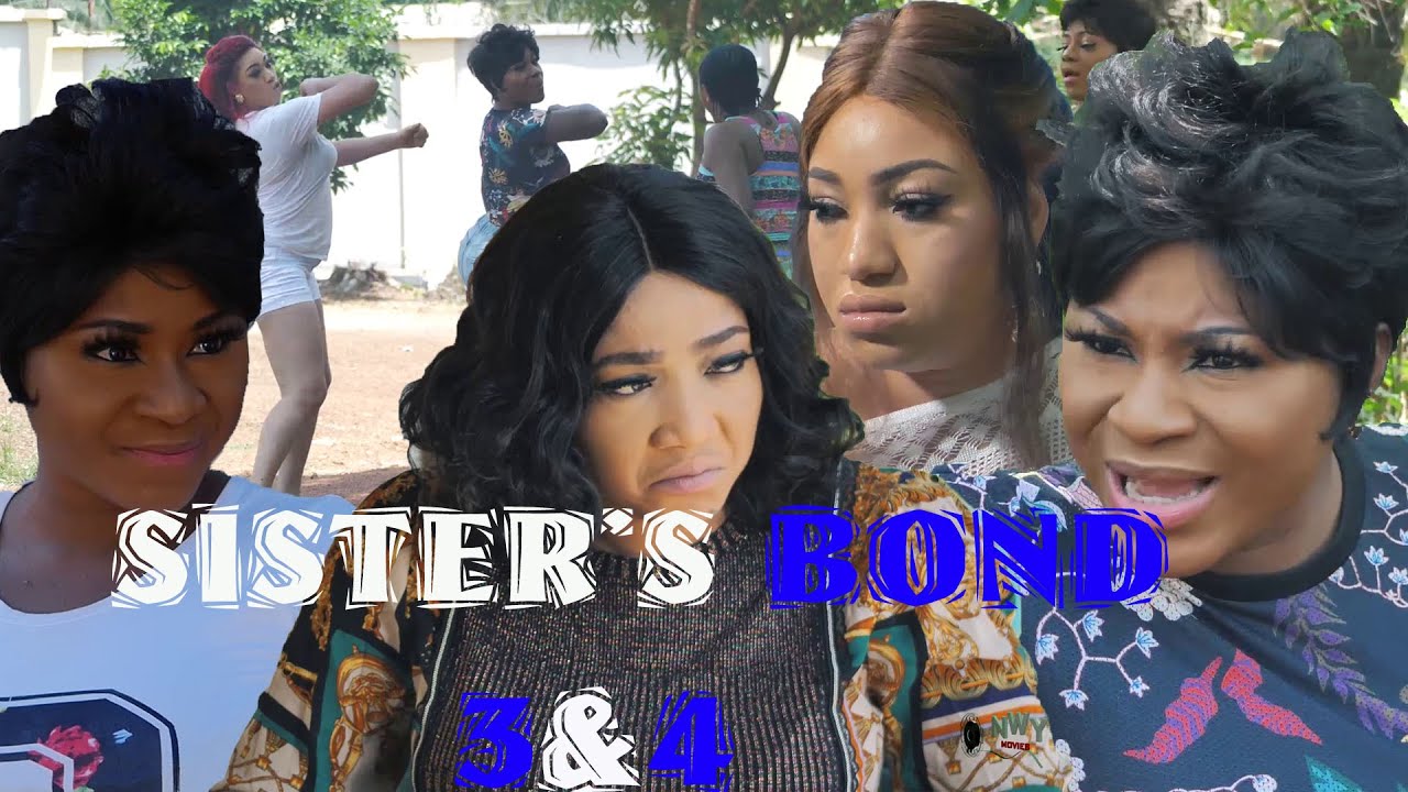 SISTER'S BOND 3&4 (New Hit Movie) - DESTINY ETIKO & QUEENETH HILBERTH 2020  Nigerian Movie.