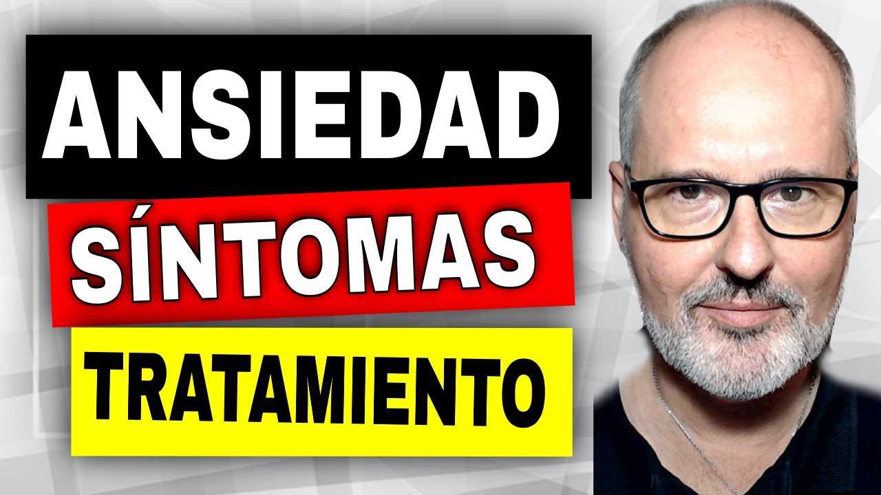 ANSIEDAD💥 SÍNTOMAS, CAUSAS y TRATAMIENTO