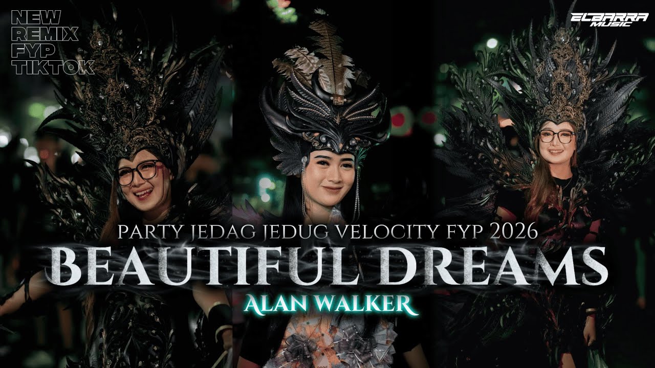 DJ BEAUTIFUL DREAMS PARTY JEDAG-JEDUG VELOCITY KENDANG FYP 2026