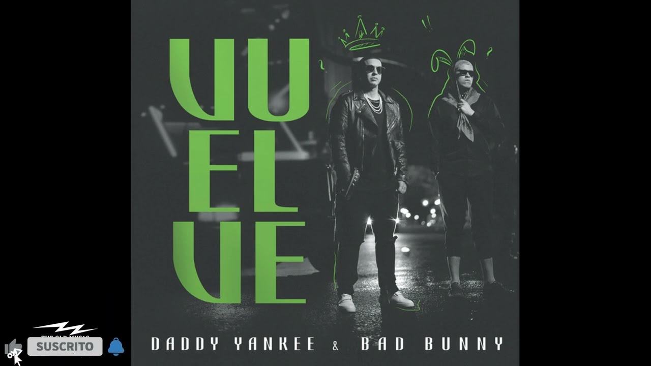 Vuelve - Daddy Yankee ❌ Bad Bunny (Prod. The Old)