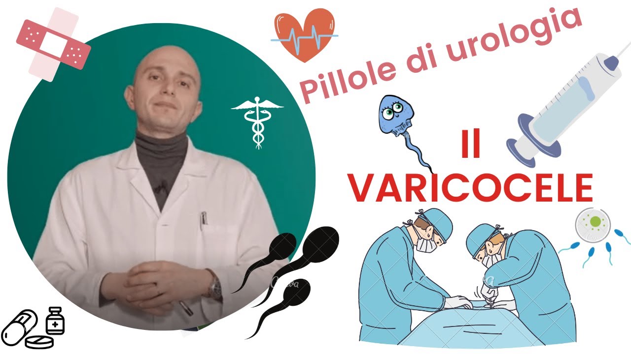 Varicocele in 5 minuti : definizione, sintomi,  problemi , come e se si interviene